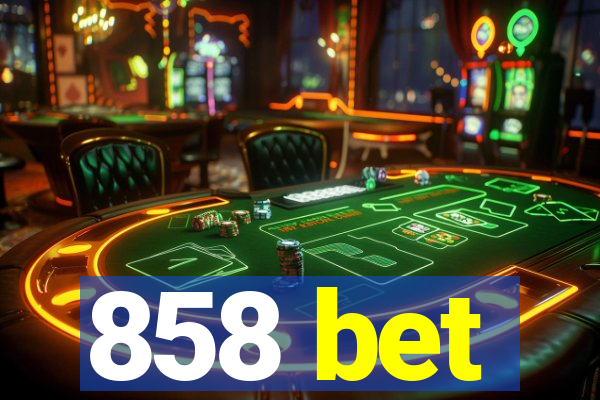 858 bet